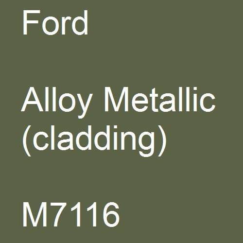 Ford, Alloy Metallic (cladding), M7116.